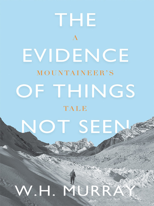 Title details for The Evidence of Things Not Seen by W.H. Murray - Available